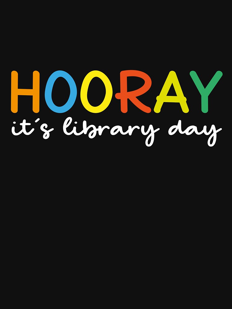 Hooray It's Library Day  Cute Librarian Gift And School Librarian Tee FOR Library Teacher Librarian Sweatshirt And Funny Library by MotivaChic