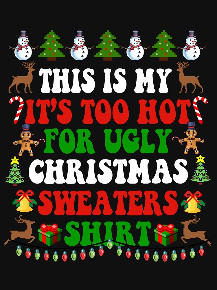 Groovy Santa This Is My It's Too Hot For Ugly Christmas Sweaters Xmas by MichalwSatterf