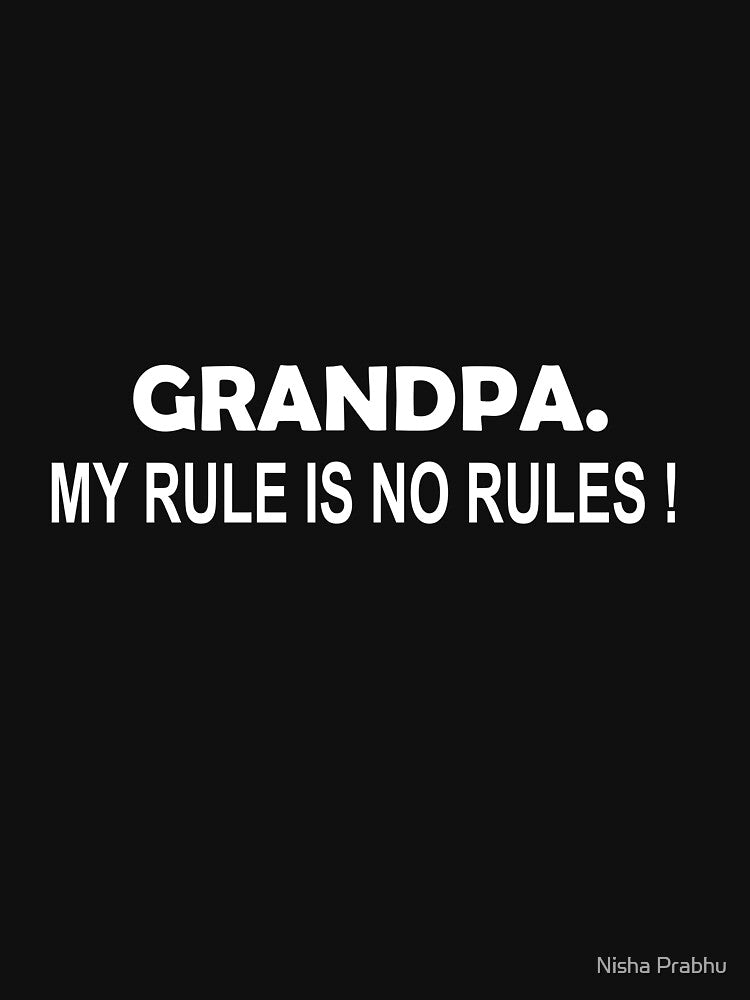 Grandpa My Rule is No Rules Cool Grandpa by Nisha Prabhu