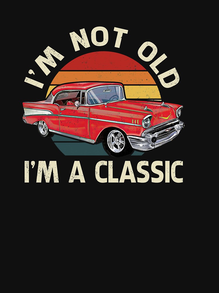 I'm not Old I'm a Classic Car Car Lovers Men, Dad, Grandpa by shophia-art