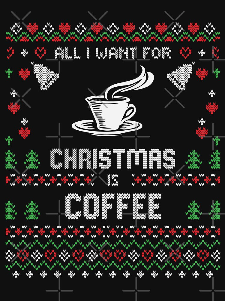 All I Want For Christmas is Coffee by HLHStudio