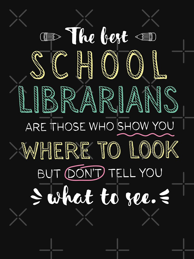 The best School Librarians Appreciation Gifts - Quote Show you where to look by betternotes