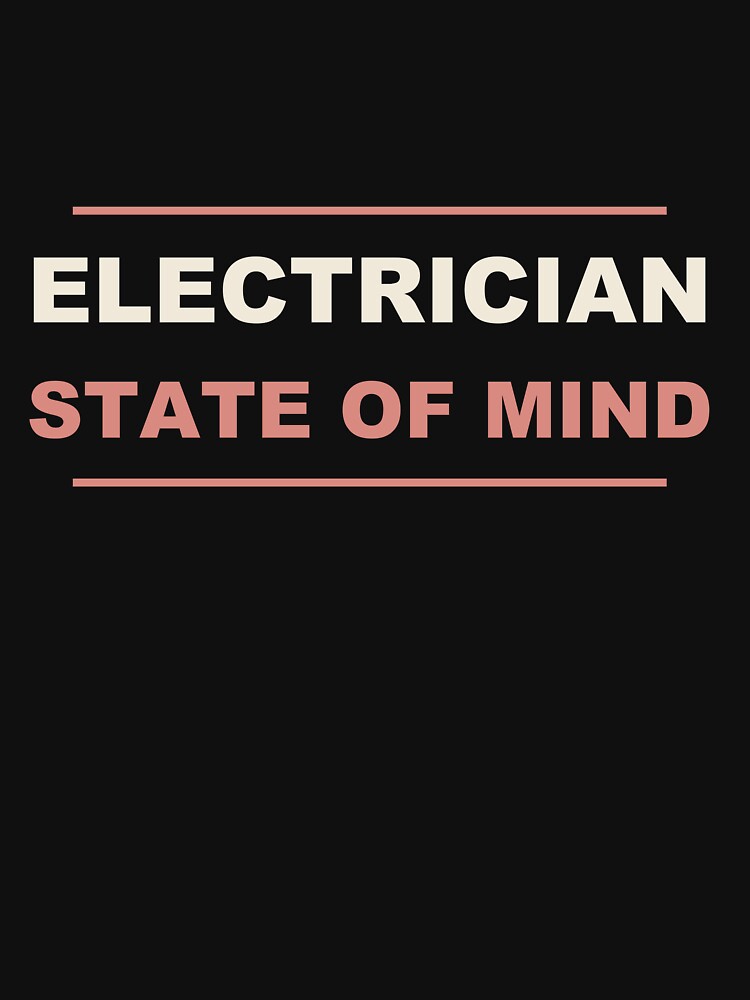 Electrician State Of Mind - Electrician by RetroThreadWorks