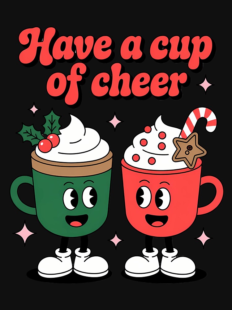 Have A Cup Of Cheer Coffee Hot Cocoa Christmas Cartoon by Turbotine