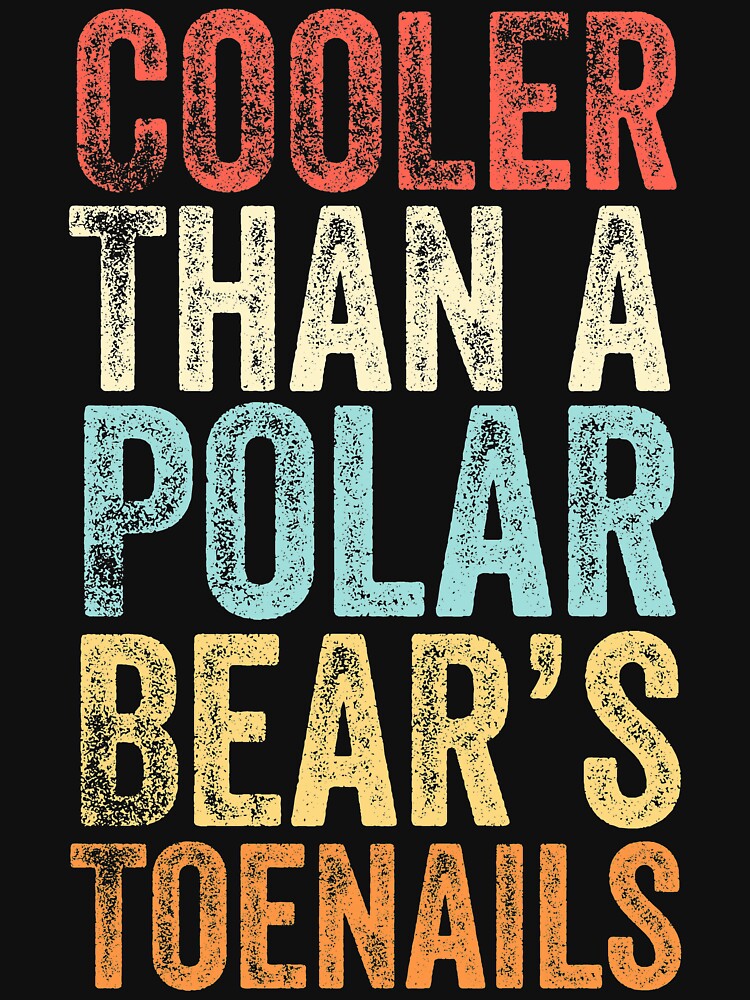 Cooler Than A Polar Bear's Toenails by ELEGZER