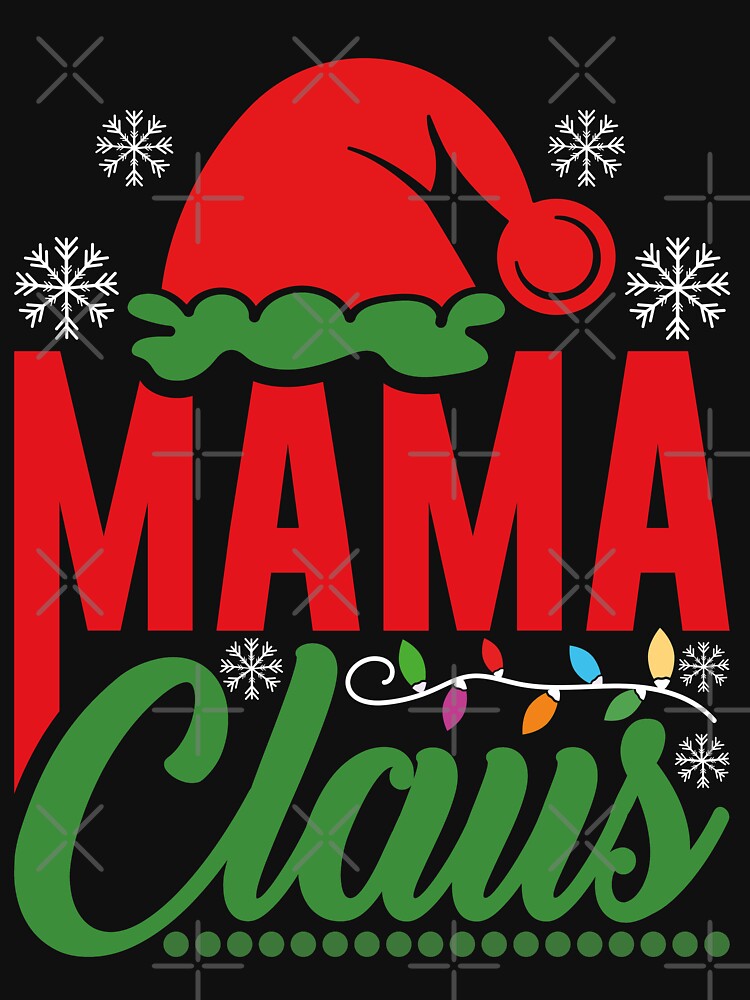 Mama Claus Christmas Gift by swedtees