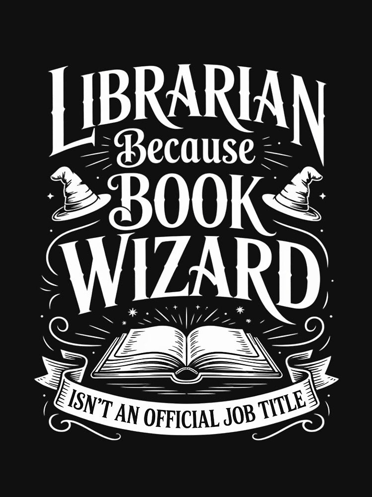 Librarian bcs Book Wizard isn't a Job Title - Library by ConceptThena