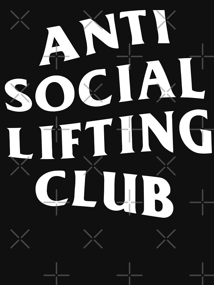 Anti Social Lifting Club by Too Sweet