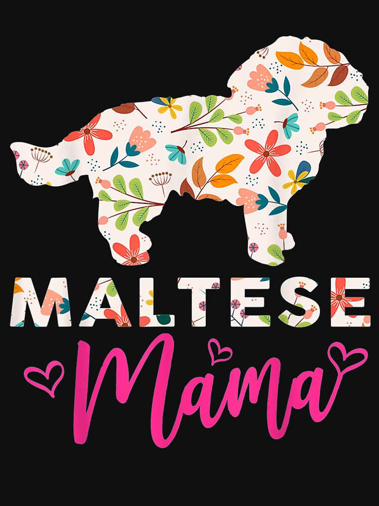 Maltese Mama Cute Dog Lover by sariyahharry