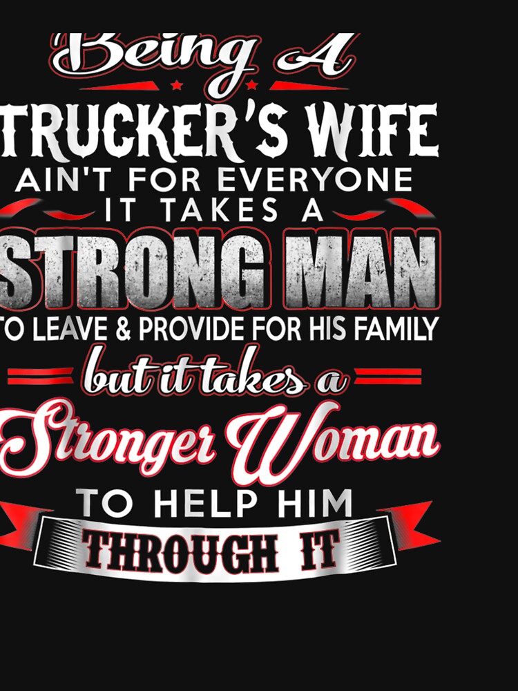 Trucker Wife For Truck Driver's Wife by aliceshe