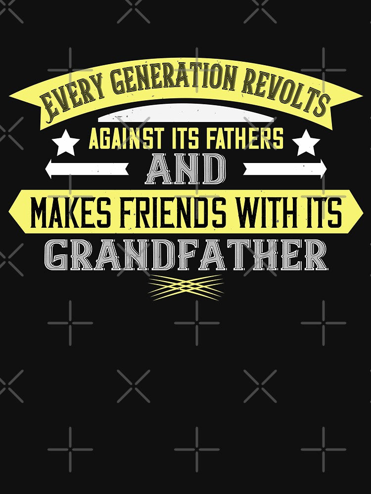 Every generation revolts against its fathers by khampol