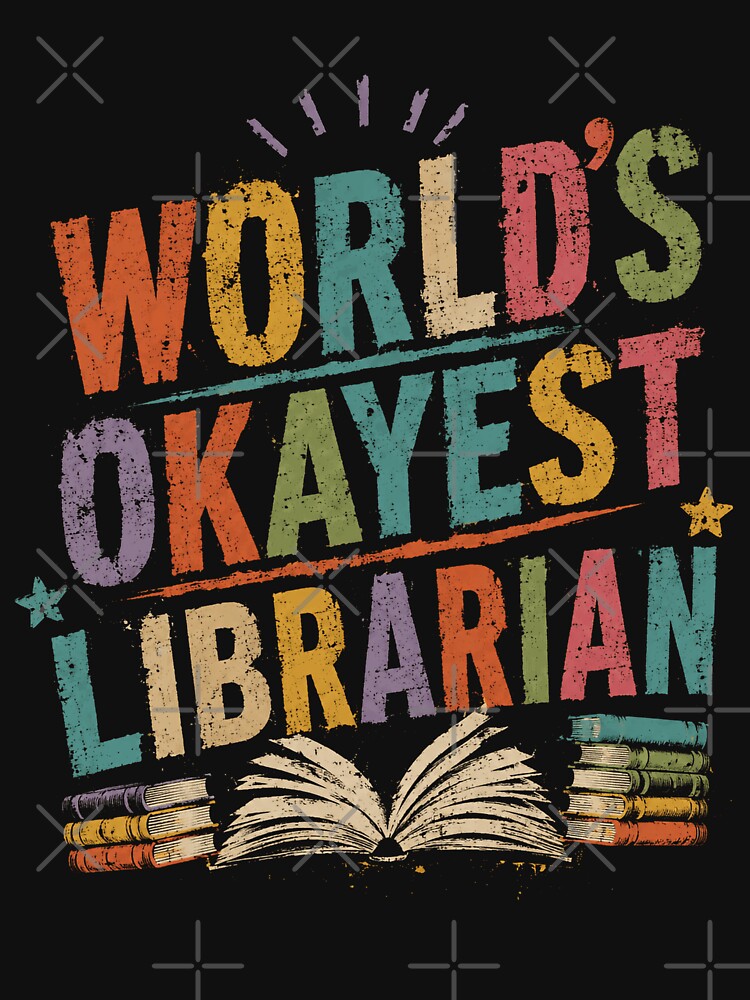 World's Okayest Librarian Book Lover Library Worker by HumansStuck12