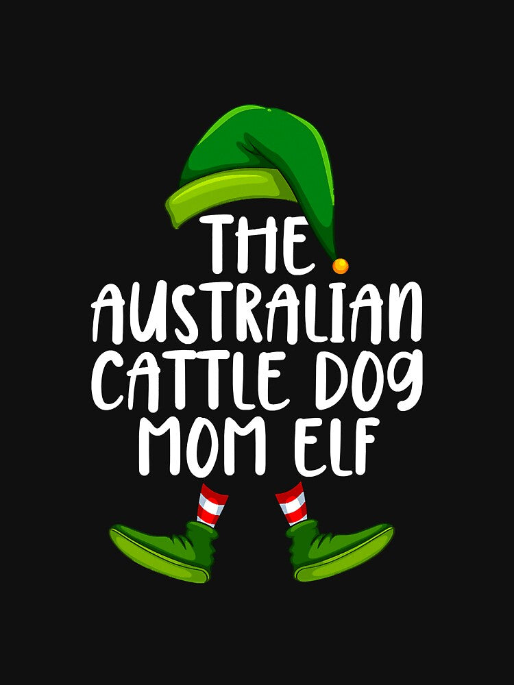Australian Cattle Dog Mom Elf by reyeskhan79