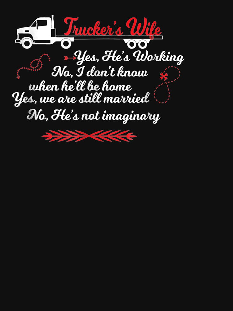 Trucker Wife Truck Driver Spouse Fiancee by donnagia