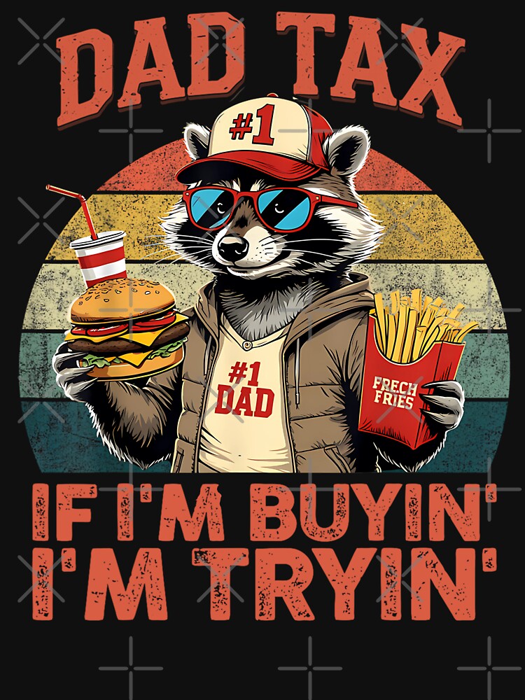Dad Tax If i'm Buying I'm Trying Funny Dad 4th Of July by kawaiivsglitch