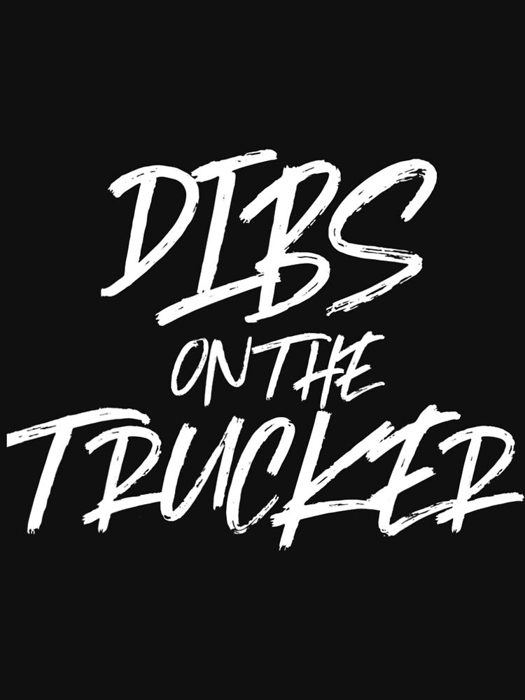 Dibs On The Trucker Funny Husband Wife Semi Trailer by rawlingspryoxny