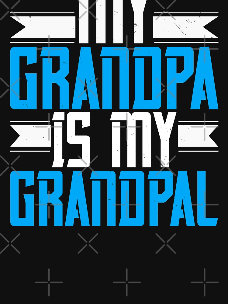 My Grandpa is my Grandpal by khampol