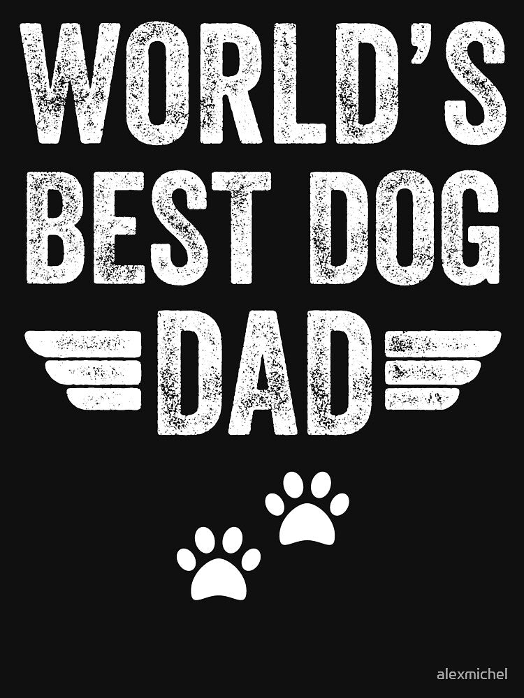 World's best dog dad by Captain Mood