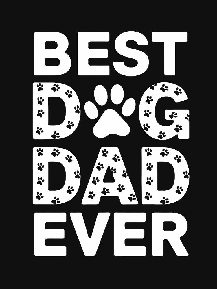 Best Dog Dad Ever Father Dog by CruelShadesSt