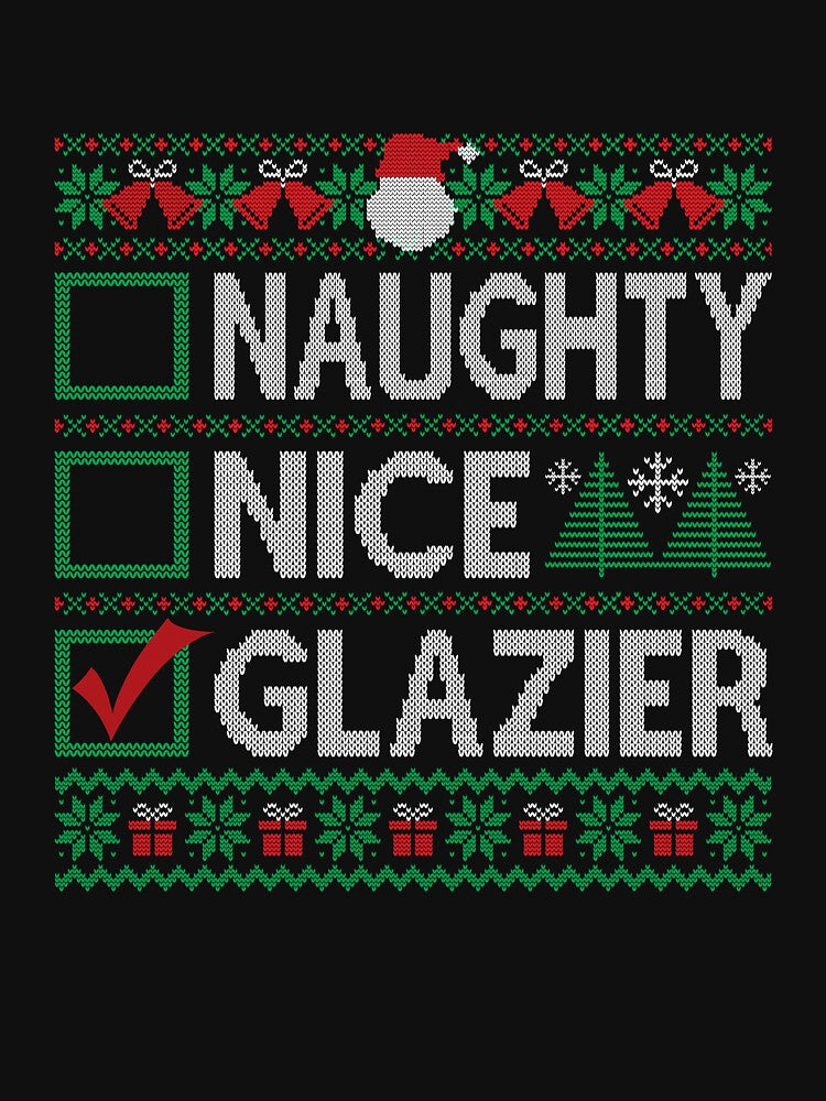 Naughty Nice Glazier Christmas List Ugly Christmas Sweater by uncomfortablein