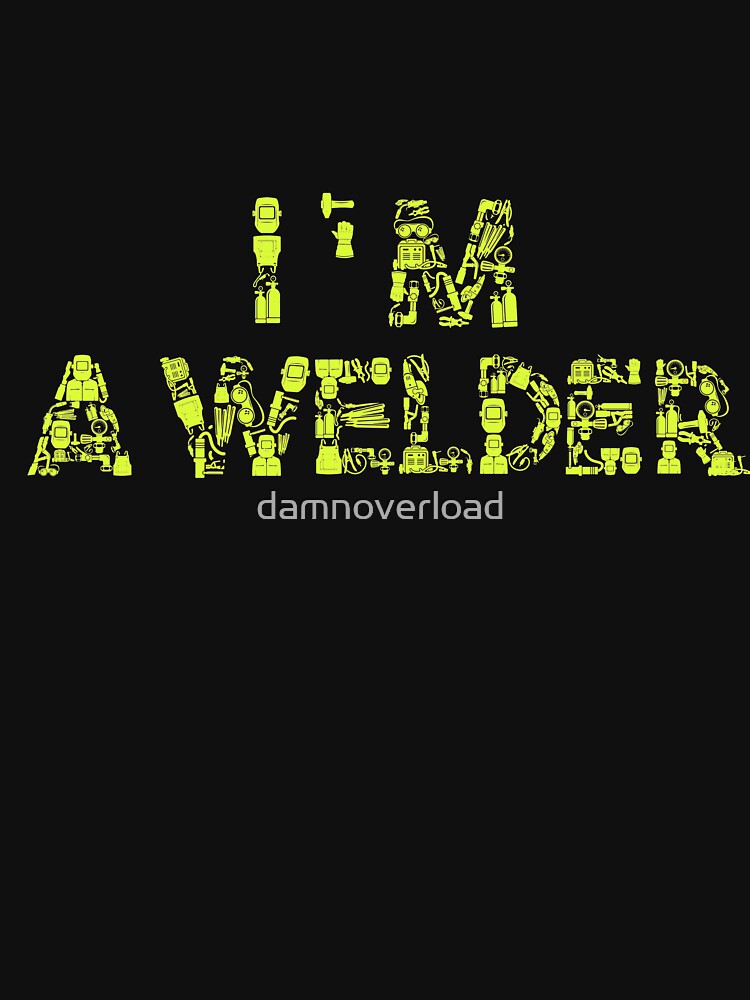 i'm welder by damnoverload