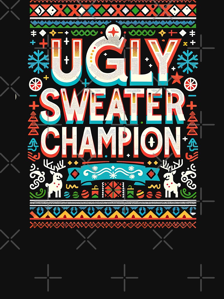 Ugly Sweater Champion by MAPDDesigns