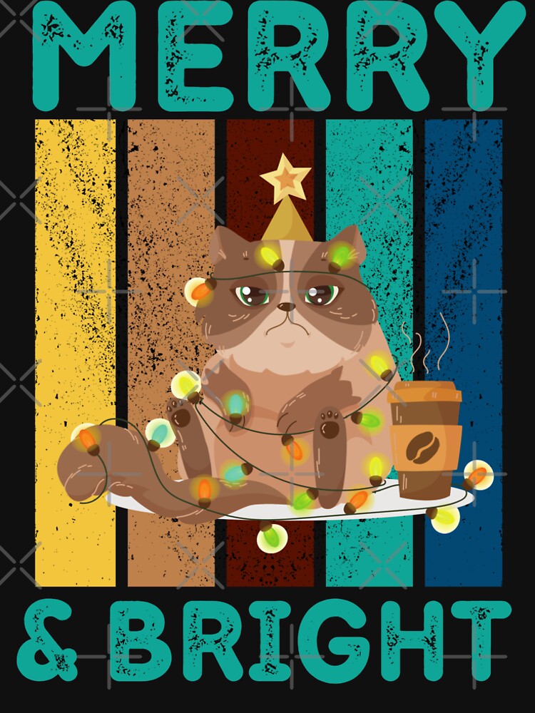 Merry And Bright - Angry Coffee Drinking Christmas Cat Funny Saying by Vibbin4Life33