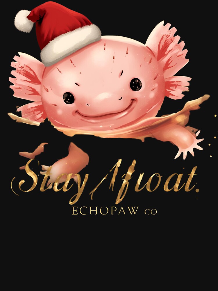 Stay Afloat – Cute Axolotl Christmas Design by ECHOPAW CO. by EchopawCo