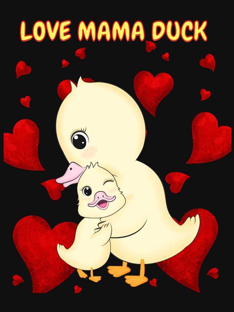 Love mama duck - funny duck quotes by carhoodorname