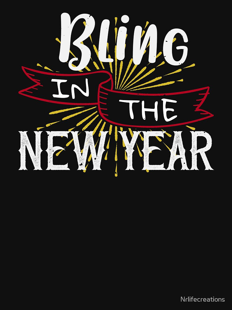 New Year's Eve Shirt, Bling in The New Year, New Year Shirt, Bling Bling Shirt by Nrlifecreations