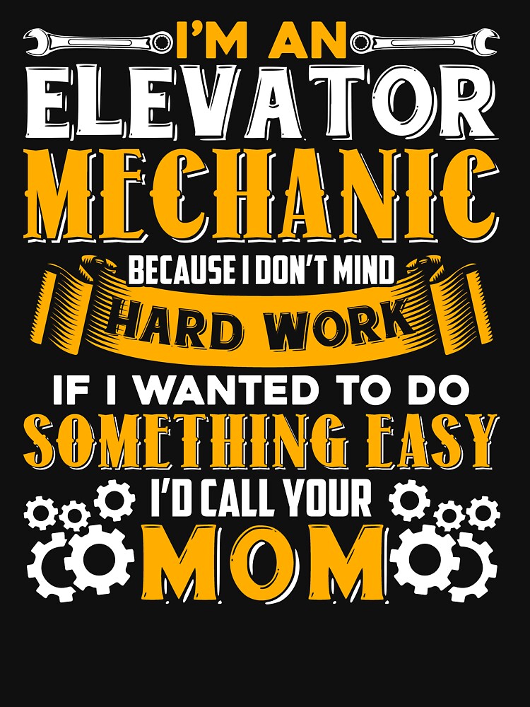 Elevator Mechanic - I'm An Elevator Mechanic by UnknownArtistt