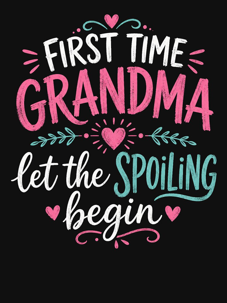 First Time Grandma Let The Spoiling Begin Cute New Grandma by Moizento