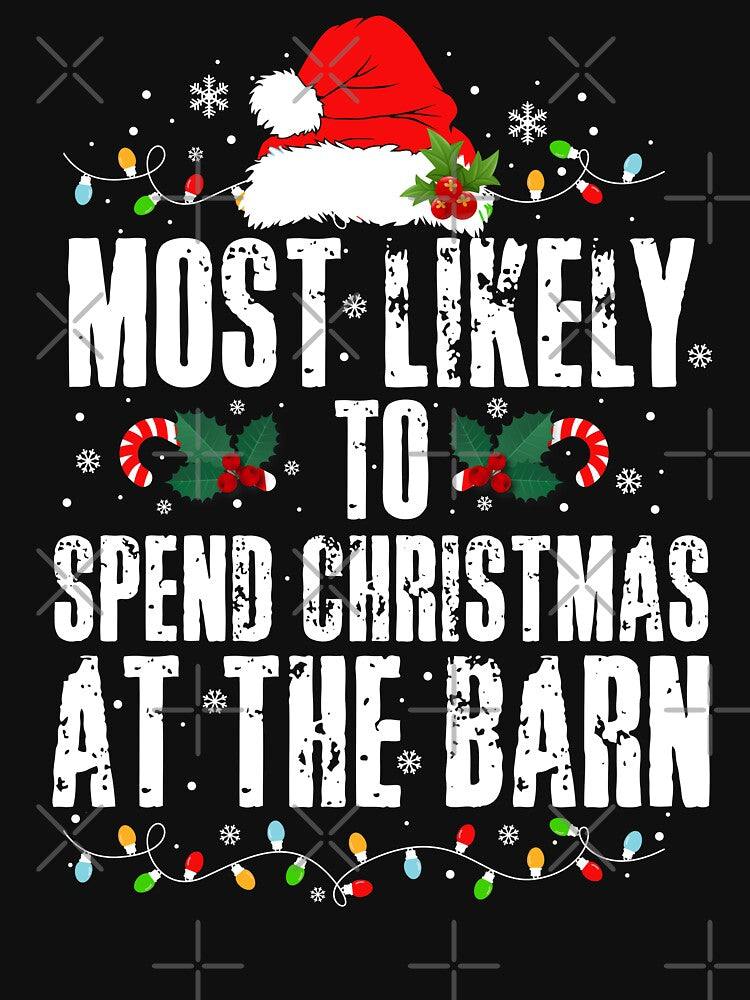 Most Likely To Spend Christmas At The Barn by dreammerchant