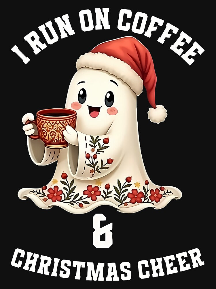 I Run on Coffee & Christmas Cheer by SpeakingPrint2