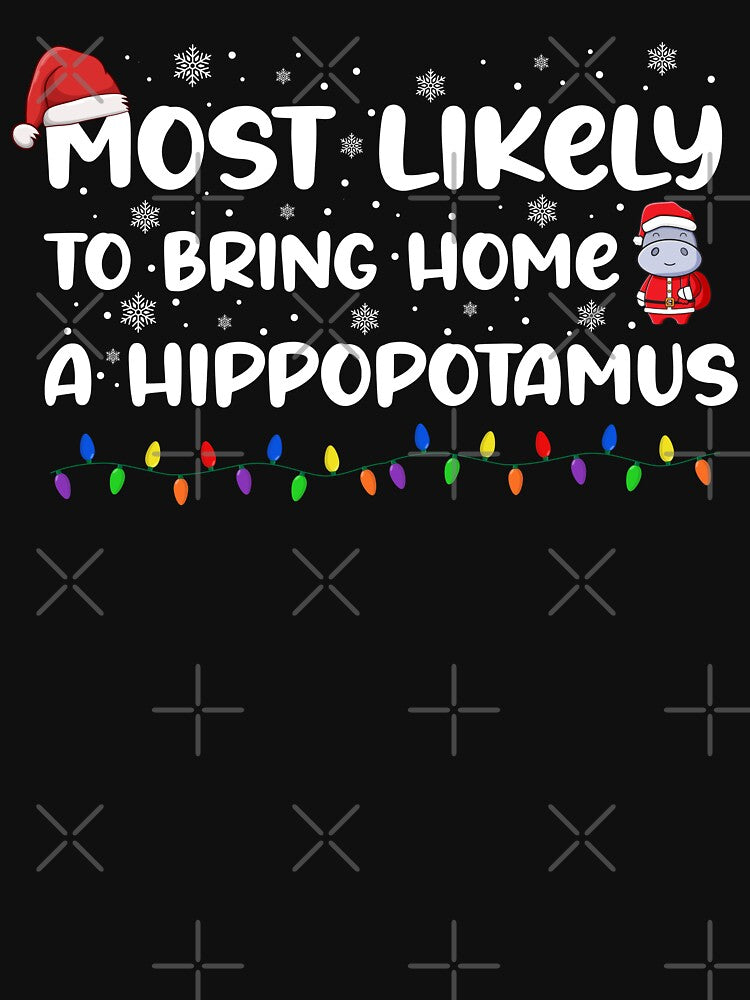 most likely to bring home a hippopotamus  Family Christmas by donvector