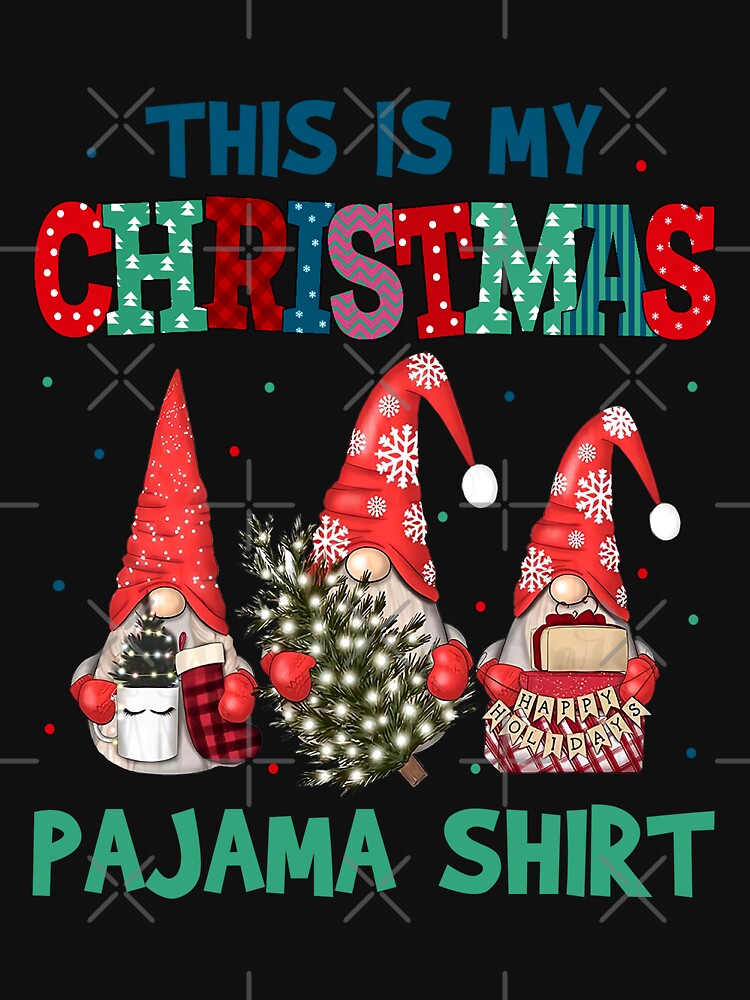 Gnome This Is My Christmas Pajama by Meggie179