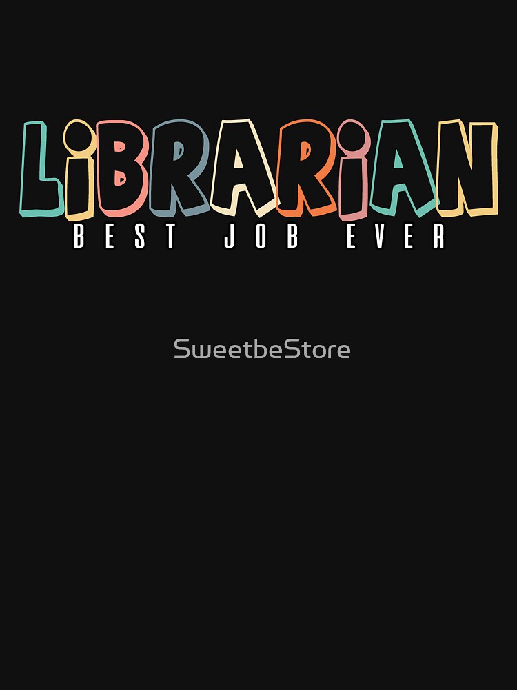 Librarian best job ever, Librarian Gift, best job in the world! by SweetbeStore