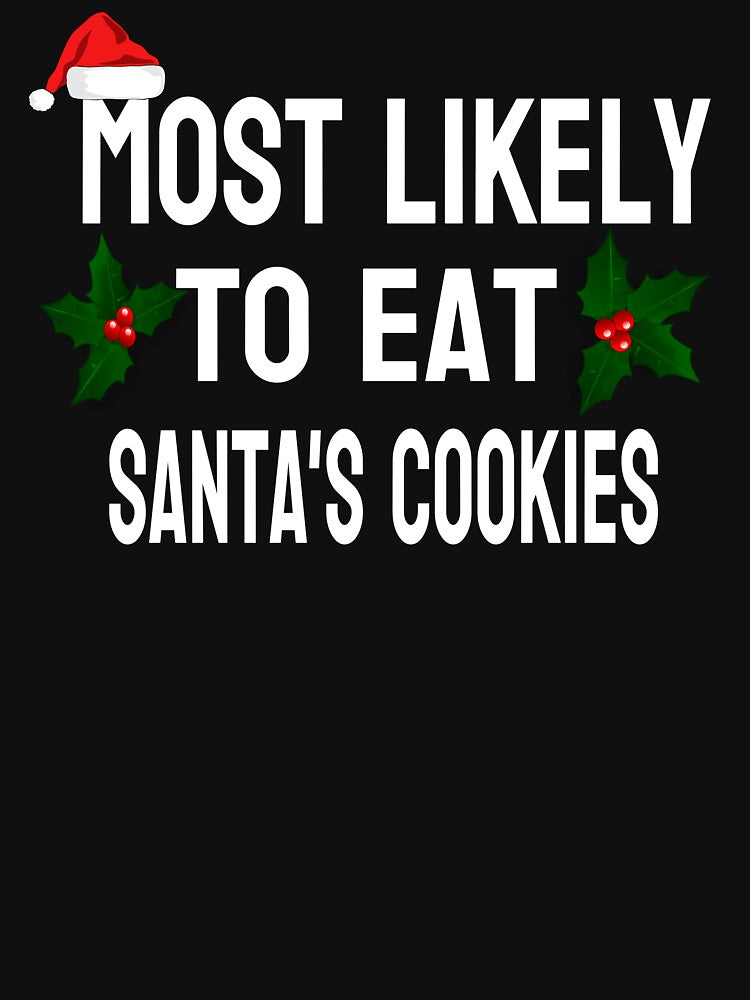 MOST LIKELY TO EAT SANTA'S COOKIES by leicha