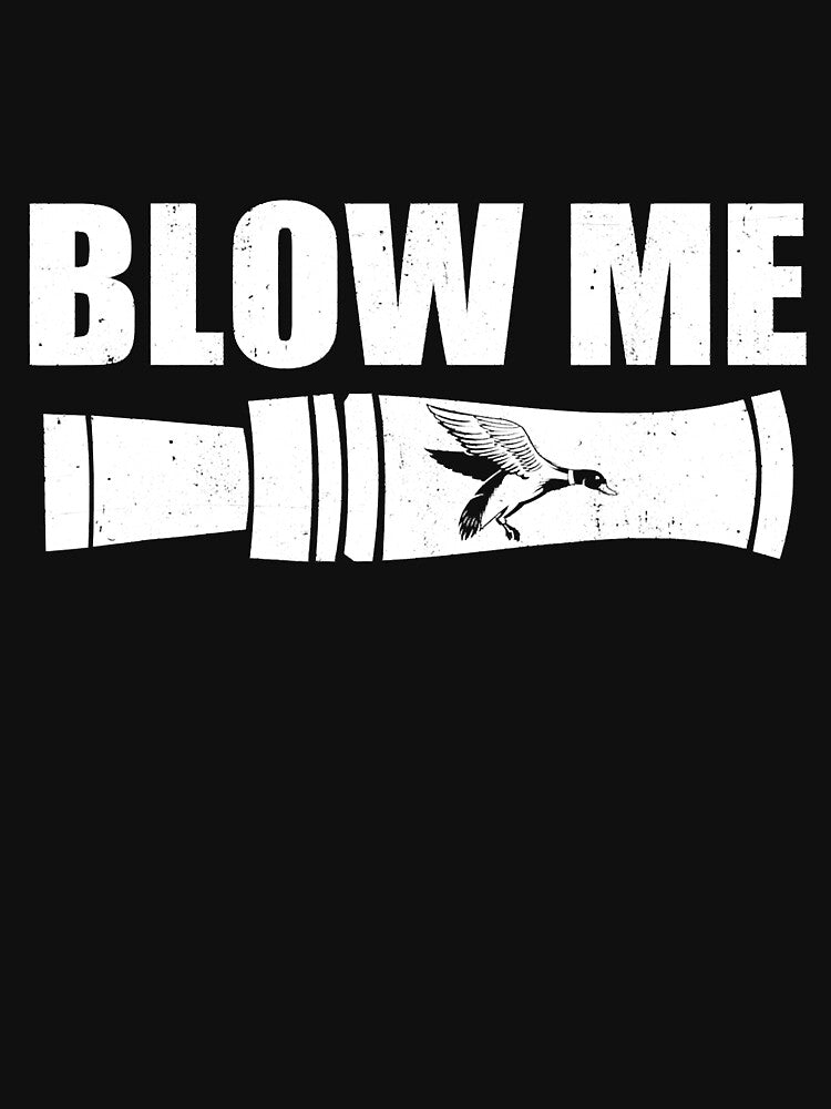 Duck Hunting Blow Me Duck Call Waterfowl by vincentalan