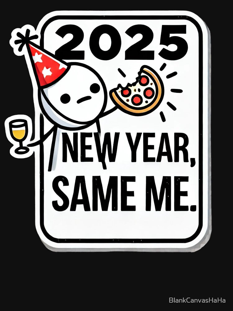 Funny 2025 New Year Same Me Stick Figure by BlankCanvasHaHa