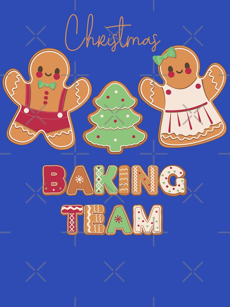 CHRISTMAS BAKING TEAM by HOLY-D-TEE