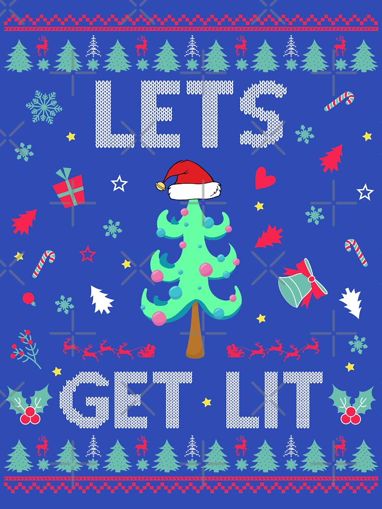 LETS GET LIT Ugly Christmas Sweater Christmas Ugly Xmas Sweaters Sweatshirt for Fun Holiday Xmas Gift by ChezM1989