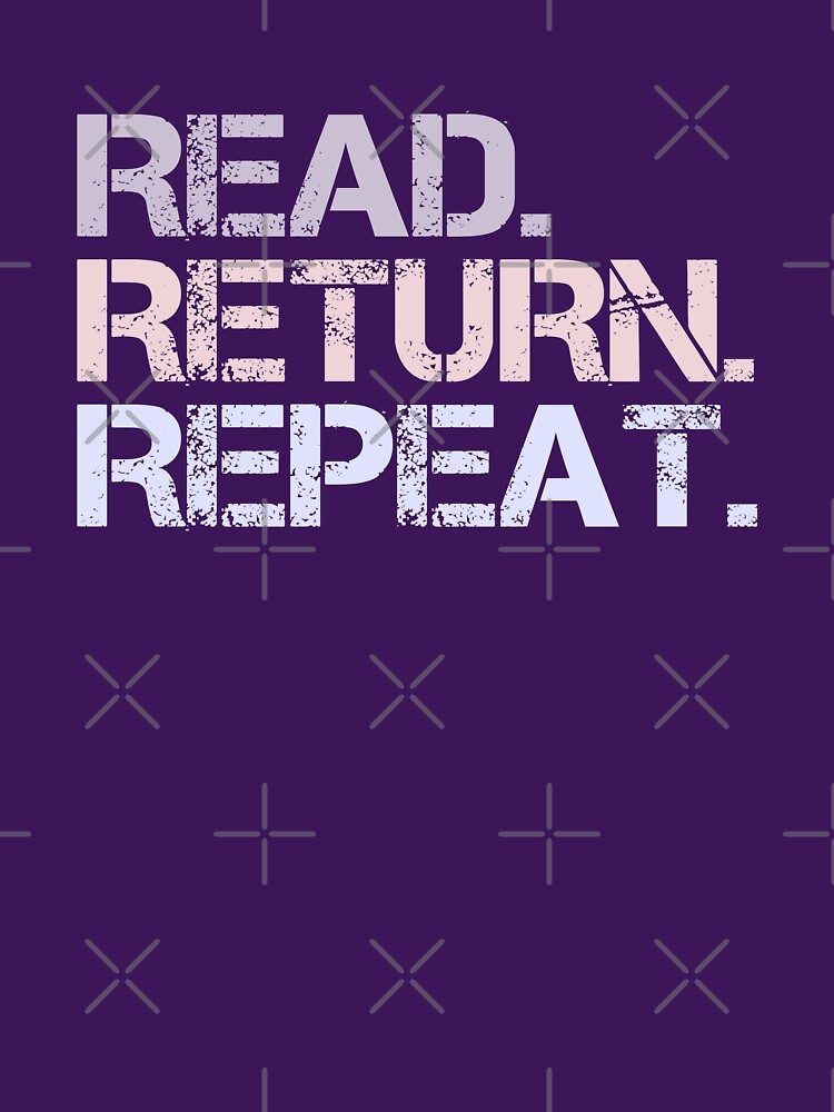 Read Return Repeat Funny Librarian Gag Gift by WYGSTORE