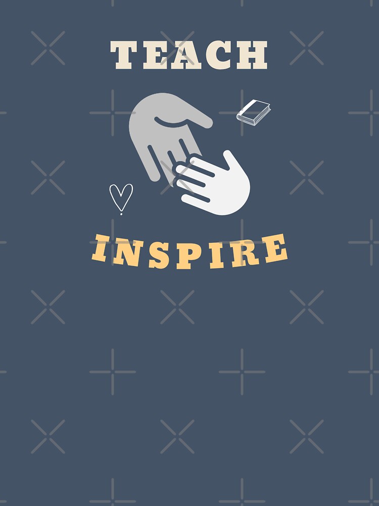 Teach Inspire by JJShirtz