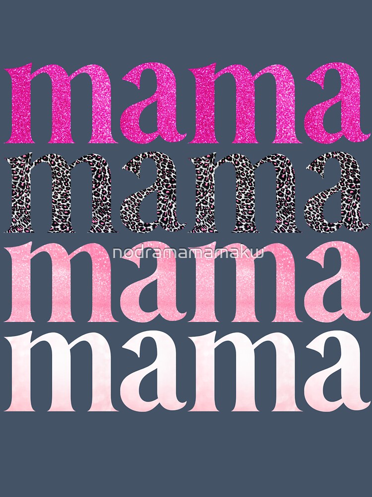 Mama mama mama mama by nodramamamakw