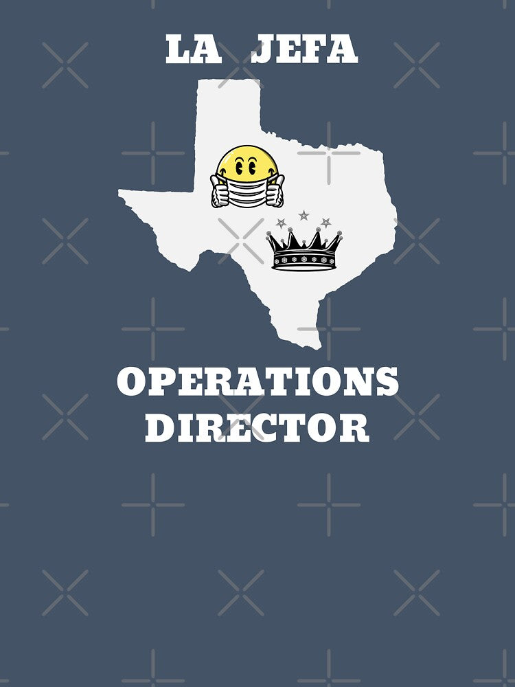 Texas La Jefa Operations Director by JJShirtz