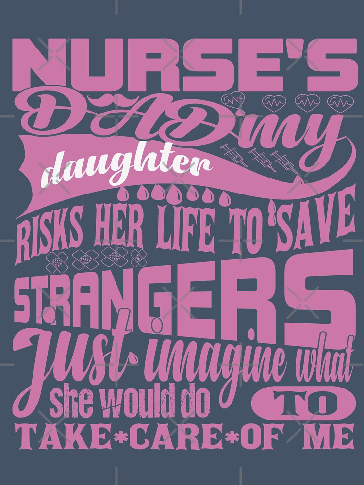 Nurses Dad My Daughter Risks Her Life to Save Strangers Just Imagine What She Would Do to Take Care of Me by ADAMYASS