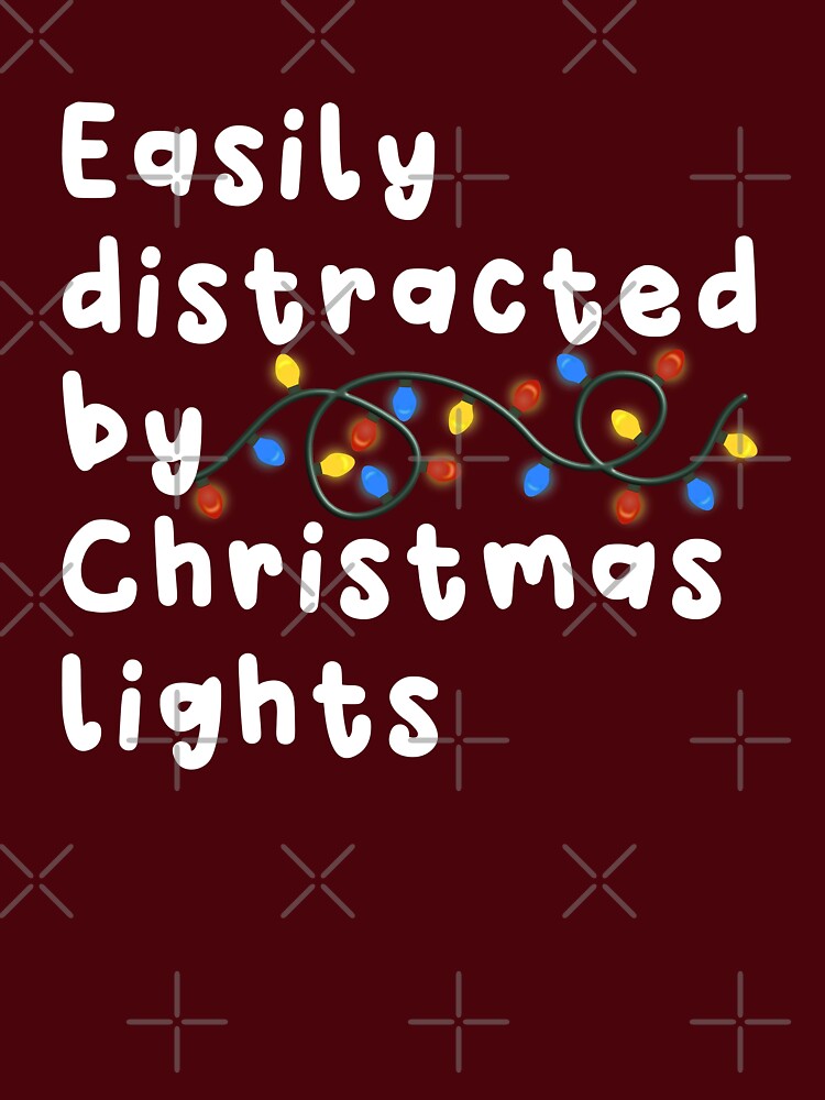Easily distracted by Christmas Lights by Happy Puppy Print On Demand