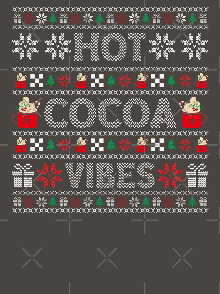 Hot Cocoa Vibes - Ugly Christmas Sweaters by S Cube Design