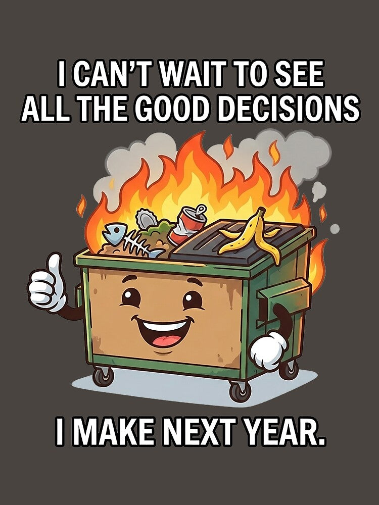 Funny Dumpster Fire Sarcastic New Year Humor by QuipQuips